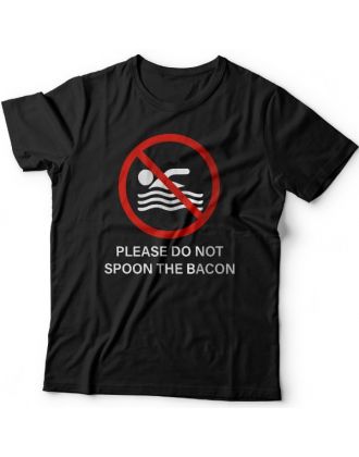 Прикольная футболка с надписью "Please do not spoon the bacon"  ("Пожалуйста не трогайте бекон ложкой")